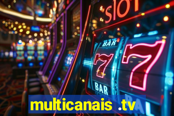 multicanais .tv